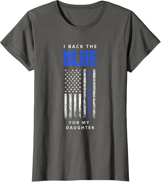 I Back The Blue for My Daughter Police Parents