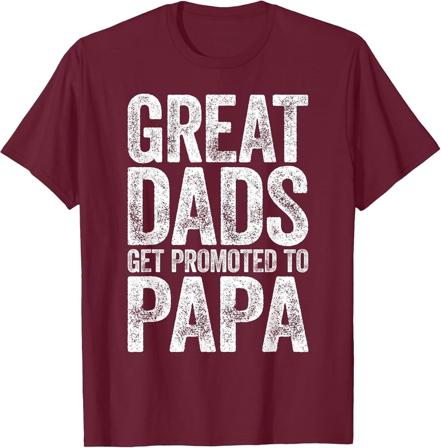 Great Dads Get Promoted to Papa Shirt Men Fathers Day