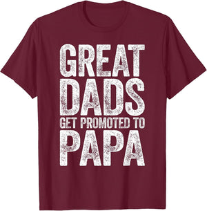 Great Dads Get Promoted to Papa Shirt Men Fathers Day