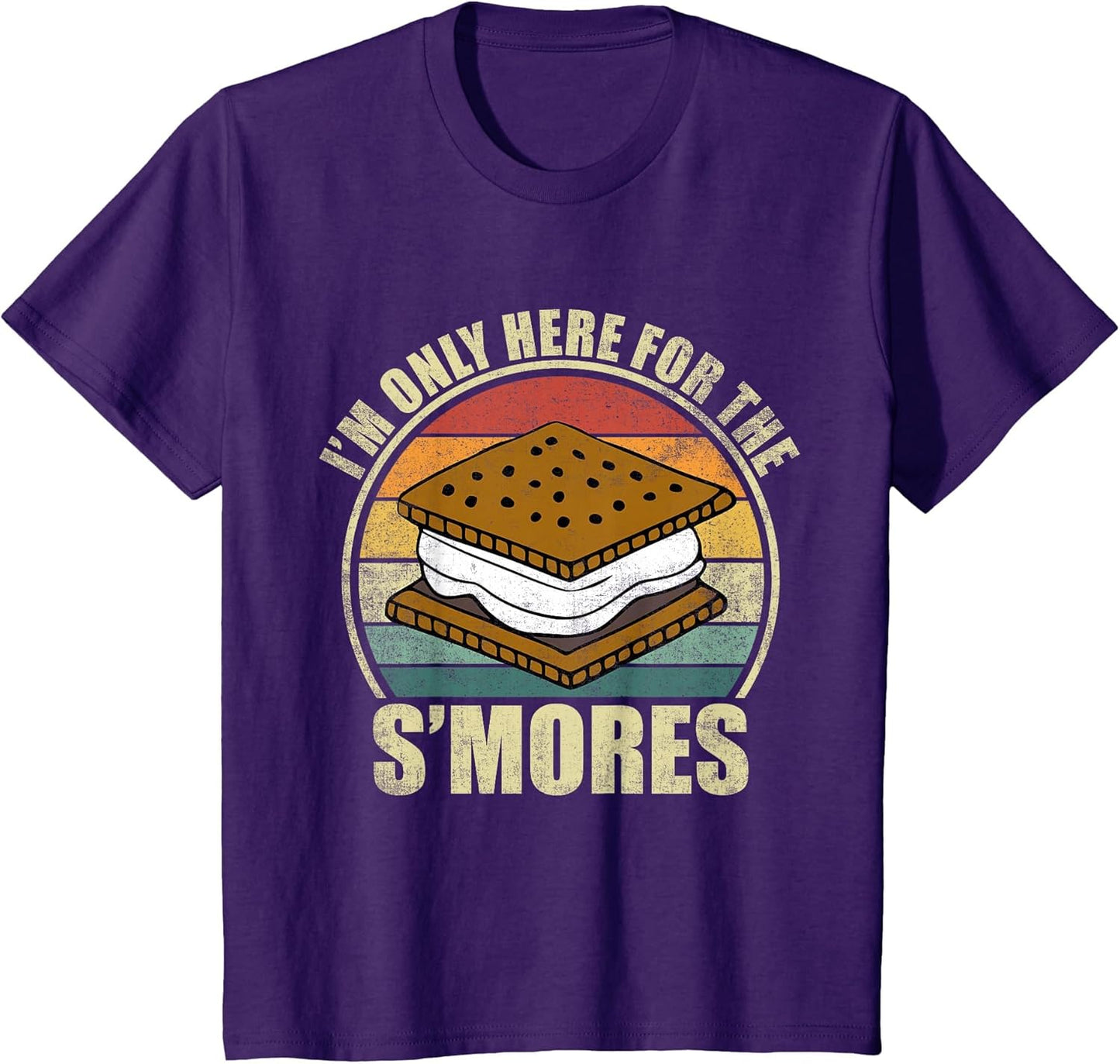I'm Only Here for The S'Mores. Funny Camping S'Mores Lover