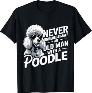 Cool Never Underestimate an Old Man with A Poodle