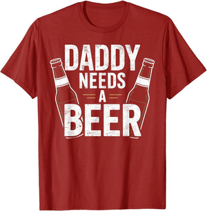Daddy Needs a Beer Funny Dad Beer Lover Drinking Joke