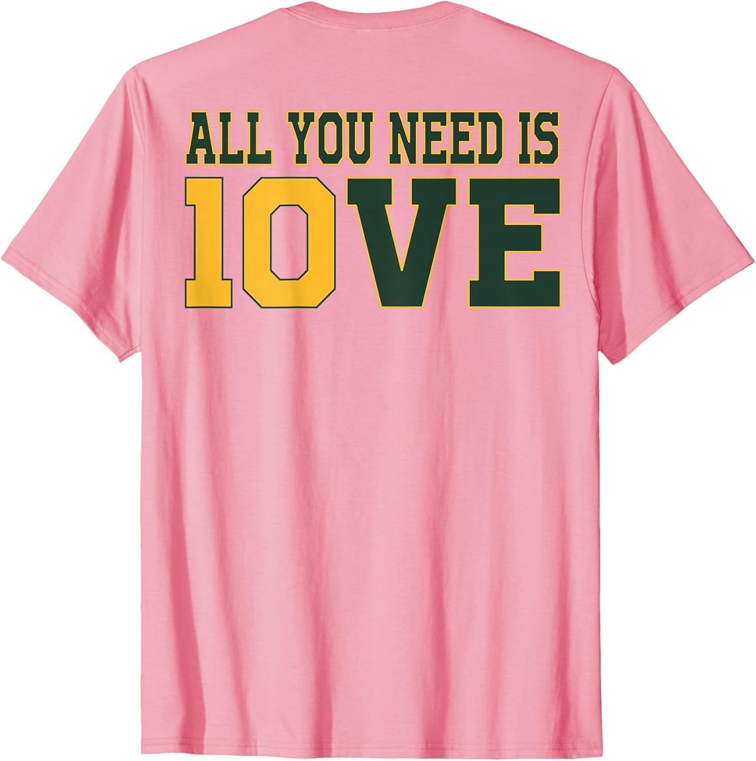 All You Need is 10ve Love (on Back)