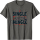 Single and Ready to Mingle Valentine's Design