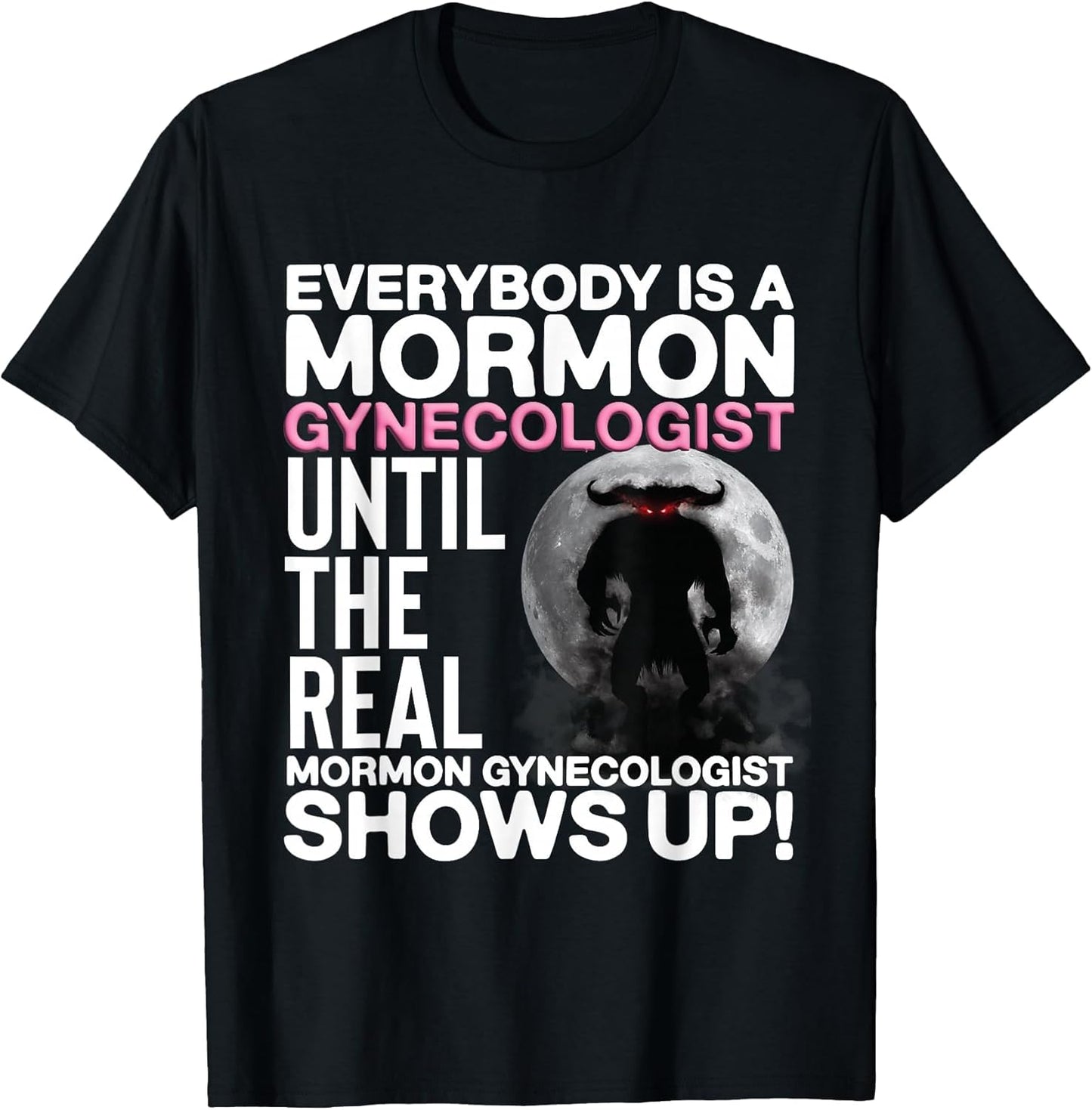 Mormon Gynecologist Oddly Specific Weird Sarcastic Stupid