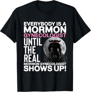 Mormon Gynecologist Oddly Specific Weird Sarcastic Stupid