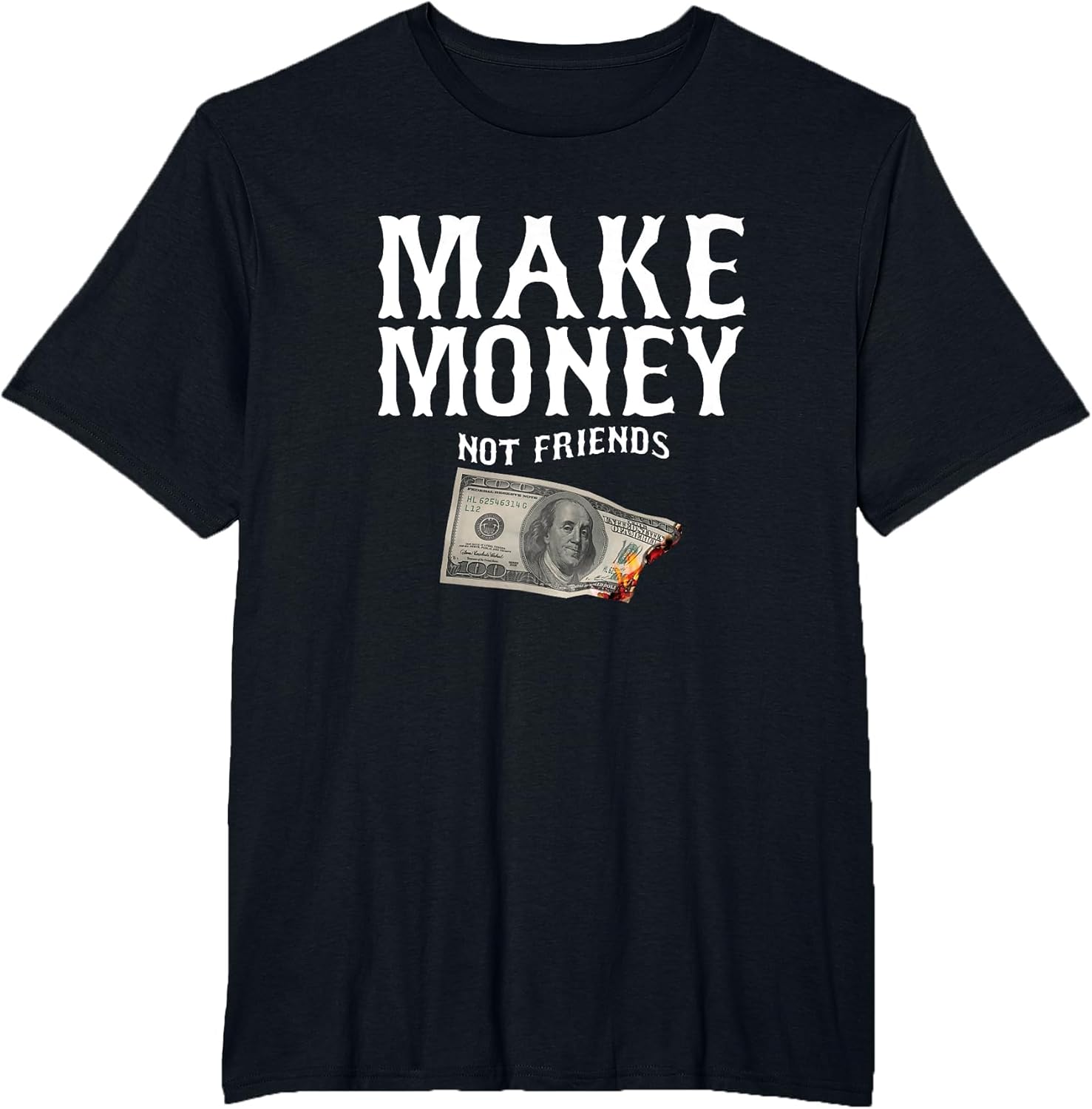 Make Money Not Friends Millionaire Rich Cash Business Earn