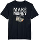 Make Money Not Friends Millionaire Rich Cash Business Earn