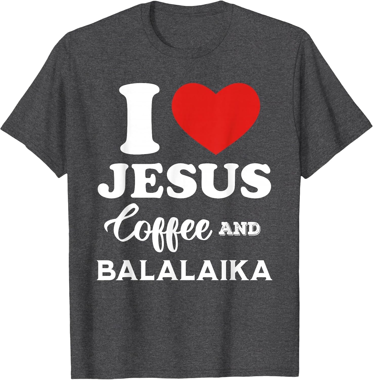 I Love Jesus Coffee and Playing Balalaika