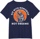 Die with Memories Not Dreams (on Back)