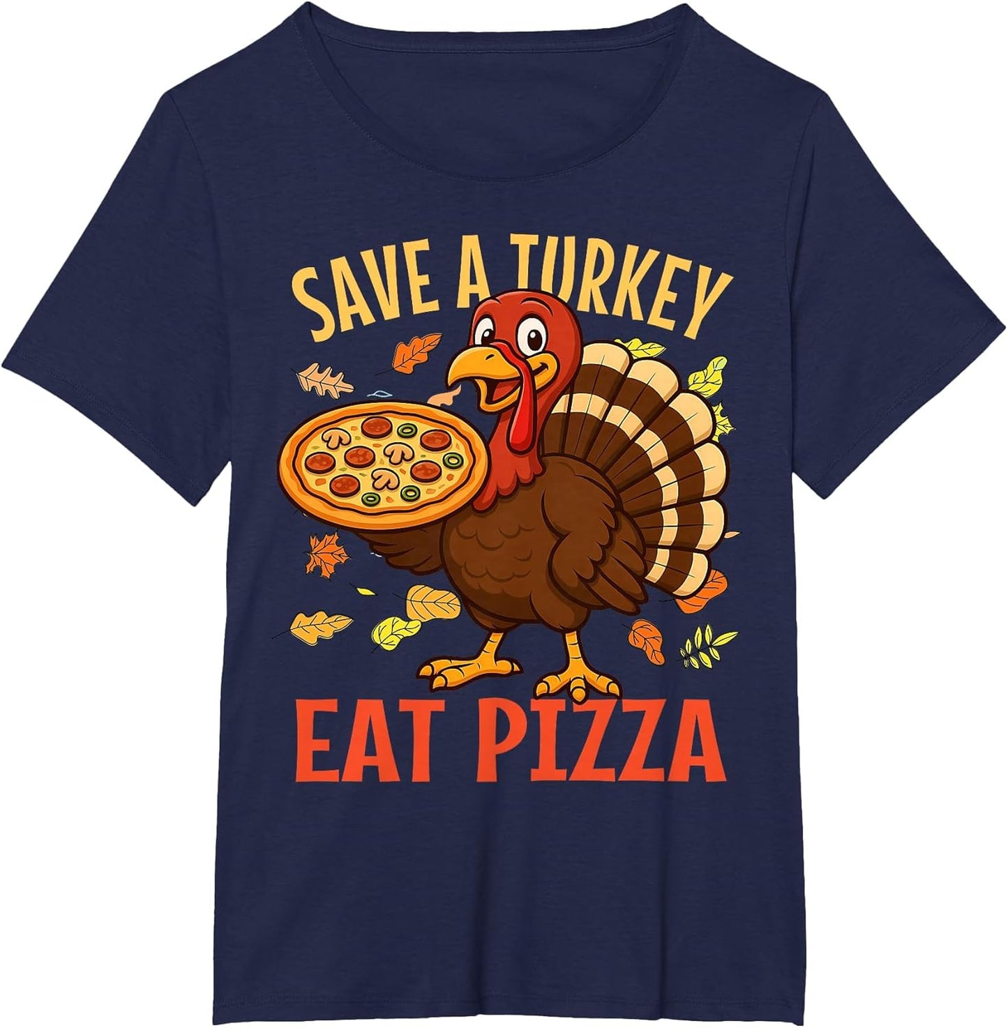 Save A Turkey Eat Pizza Funny Thanksgiving Men Women Kids