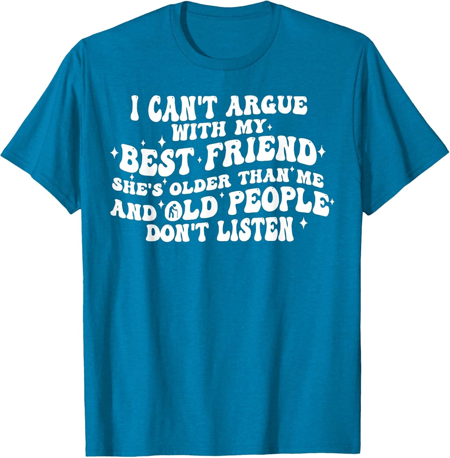 I Can't Argue with My Best Friend She's Older Than Me