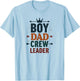 Boy Dad Crew Leader Father Design