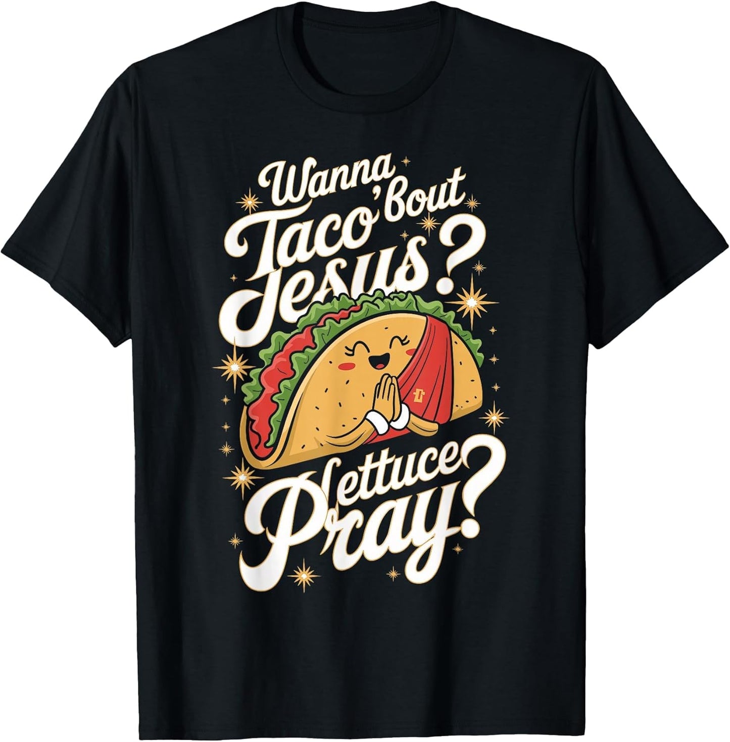 Taco Lovers Christian Humor Wanna Taco Bout Jesus Design