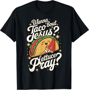 Taco Lovers Christian Humor Wanna Taco Bout Jesus Design