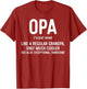 Opa Definition Shirt Like A Regular Grandpa Only Cooler