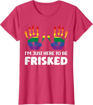 I'm Just Here to Be Frisked Funny TSA Embarrassing Vacation