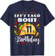Let's Taco Bout My 11 Years Old Birthday Funny Matching