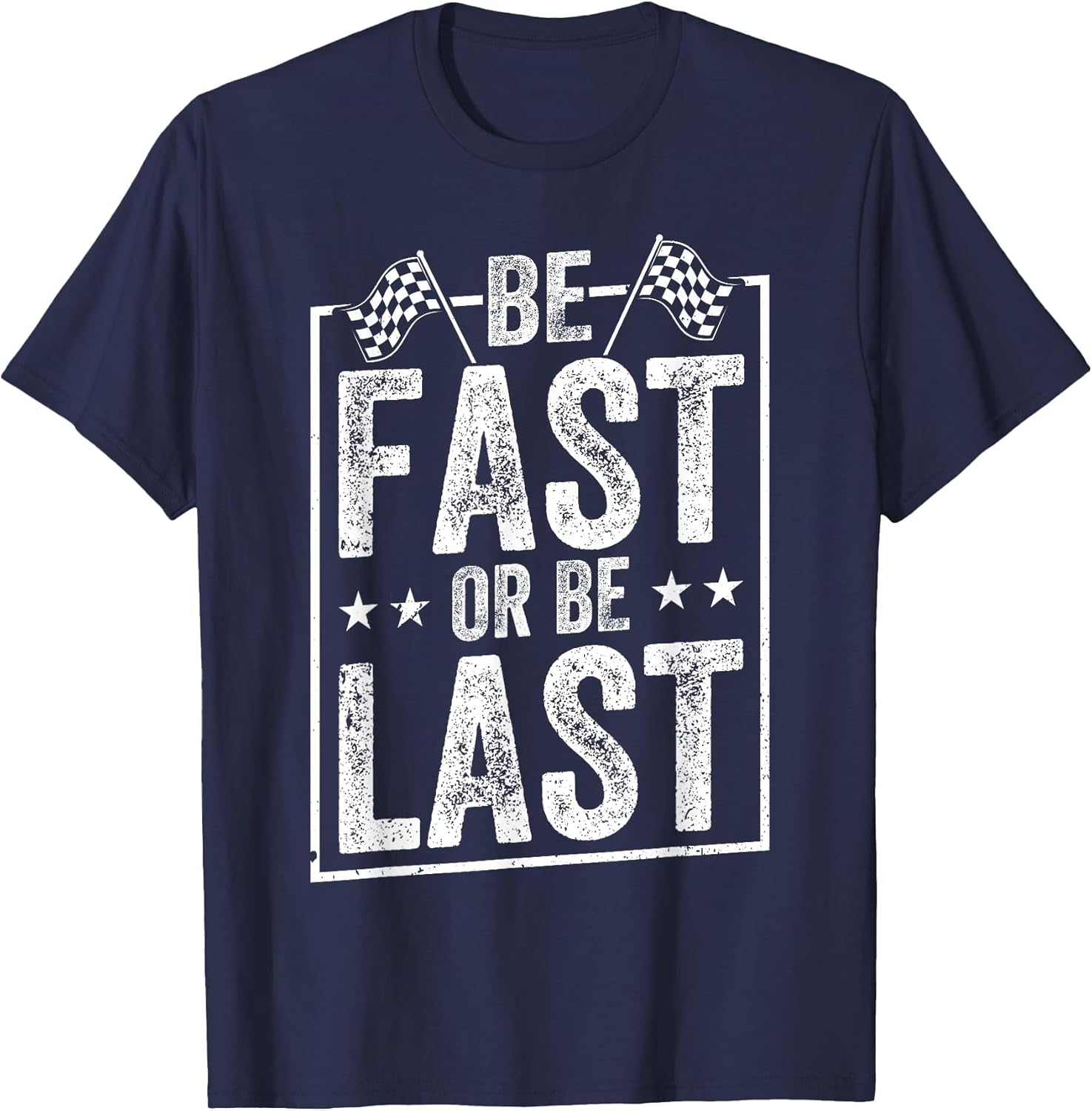 Be Fast Or Be Last Race Car Drag Racing
