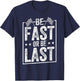 Be Fast Or Be Last Race Car Drag Racing