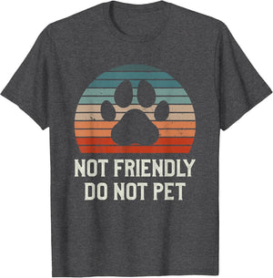 Not Friendly Do Not Pet Dog Training Dogs Trainer