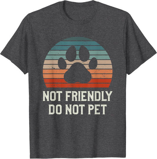 Not Friendly Do Not Pet Dog Training Dogs Trainer