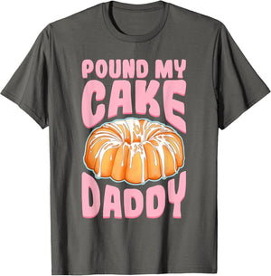 Pound My Cake Daddy Woman Bad Girl Quote
