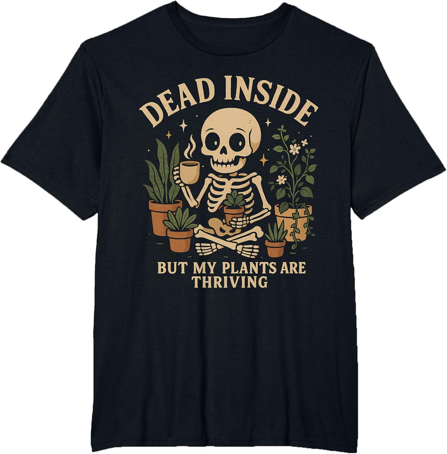 Dead Inside But My Plants are Thriving Skeleton