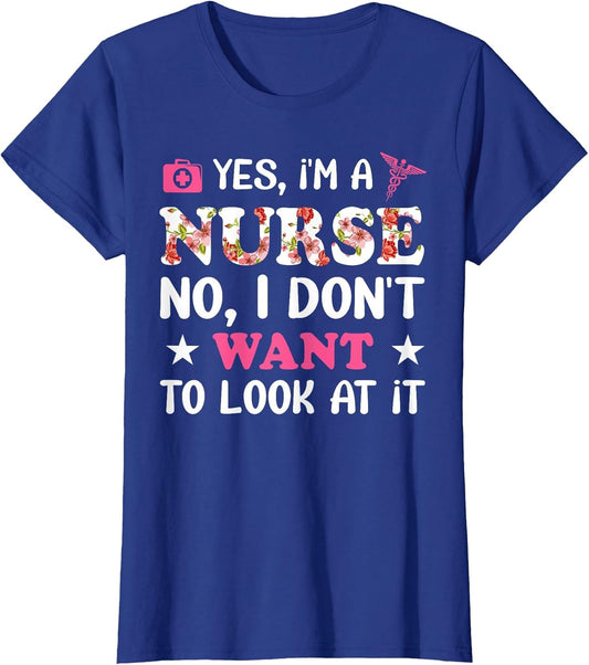 Yes, I'm A Nurse No, I Don't Want to Look at It