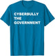 Cyberbully The Government Apparel