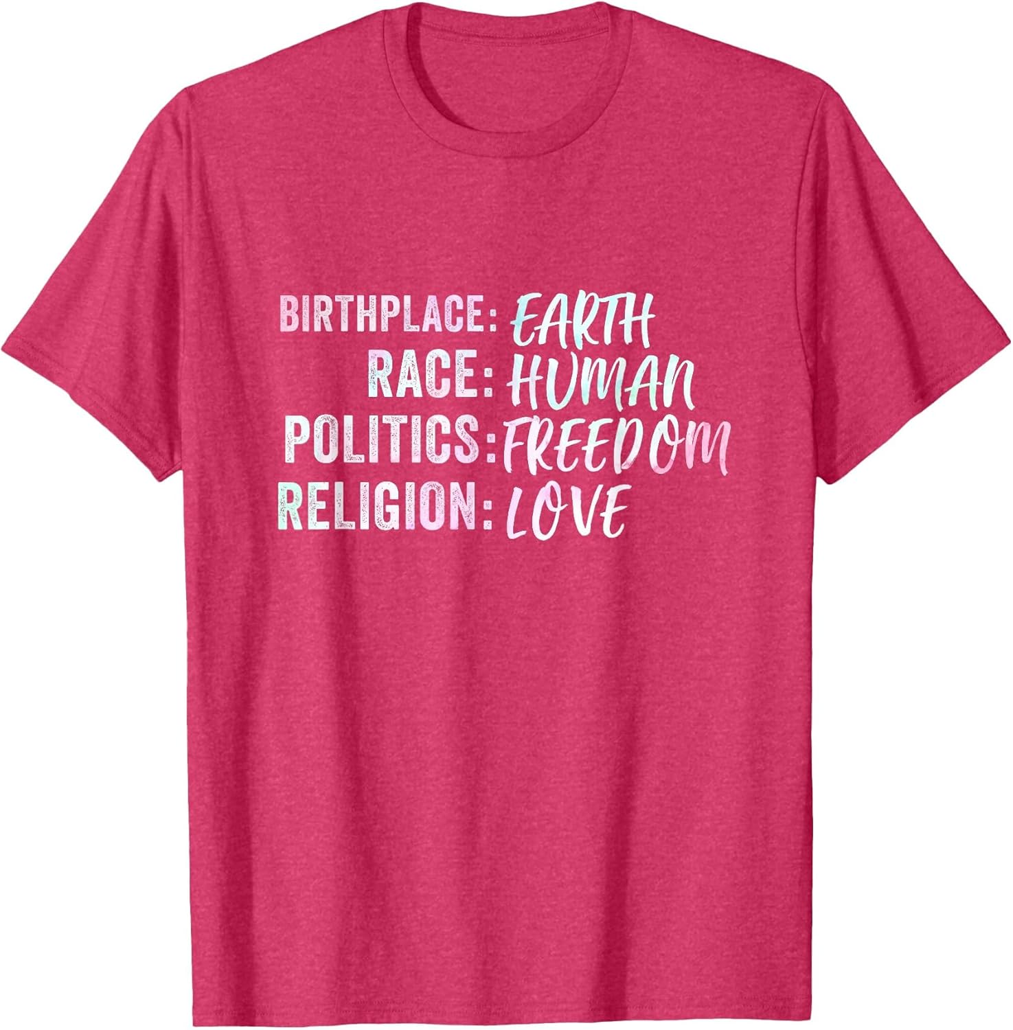 Birthplace Earth Race Human Politics Freedom Religion Love