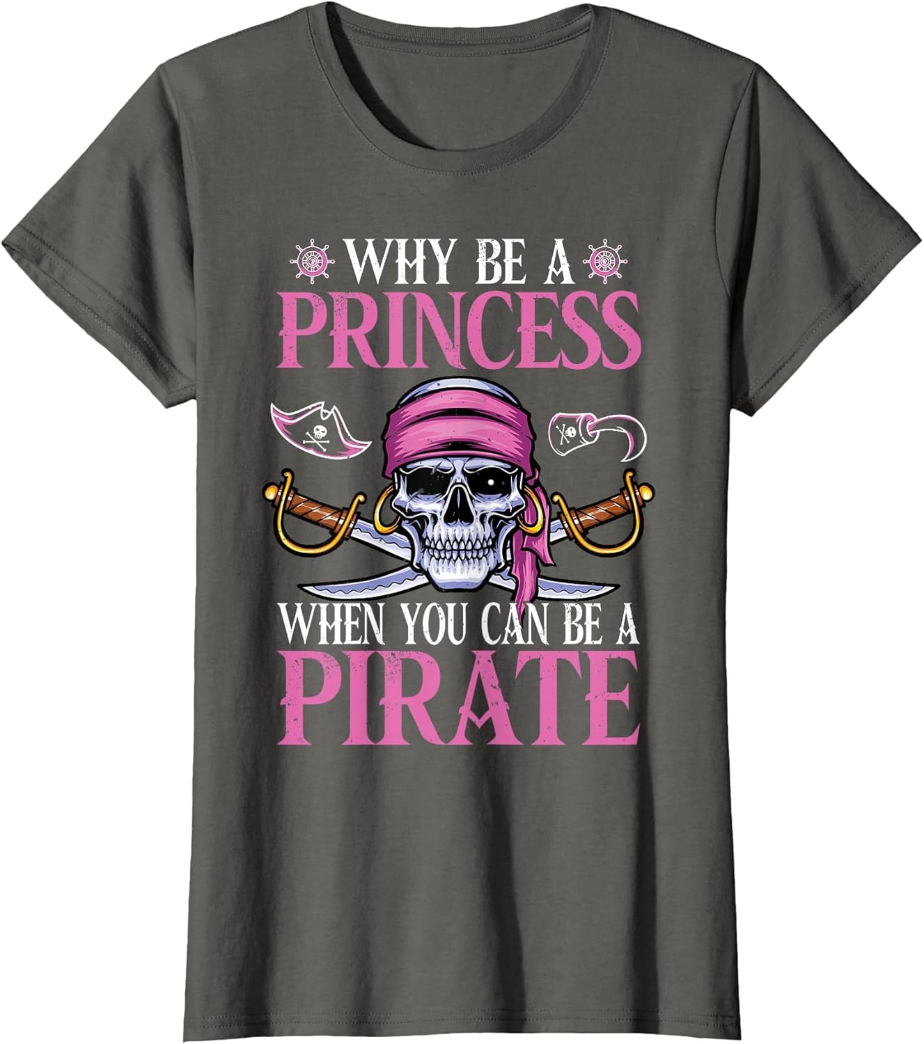 Pirate Girl - Why Be A Princess When You Can Be A Pirate