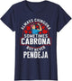 Always Chingona Sometimes Cabrona But Never Pendeja