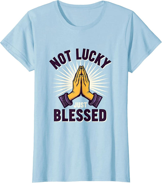 Not Lucky Just Blessed Inspirational Design