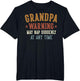 Grandpa Warning May Nap Suddenly at Any Time Funny Grandpa