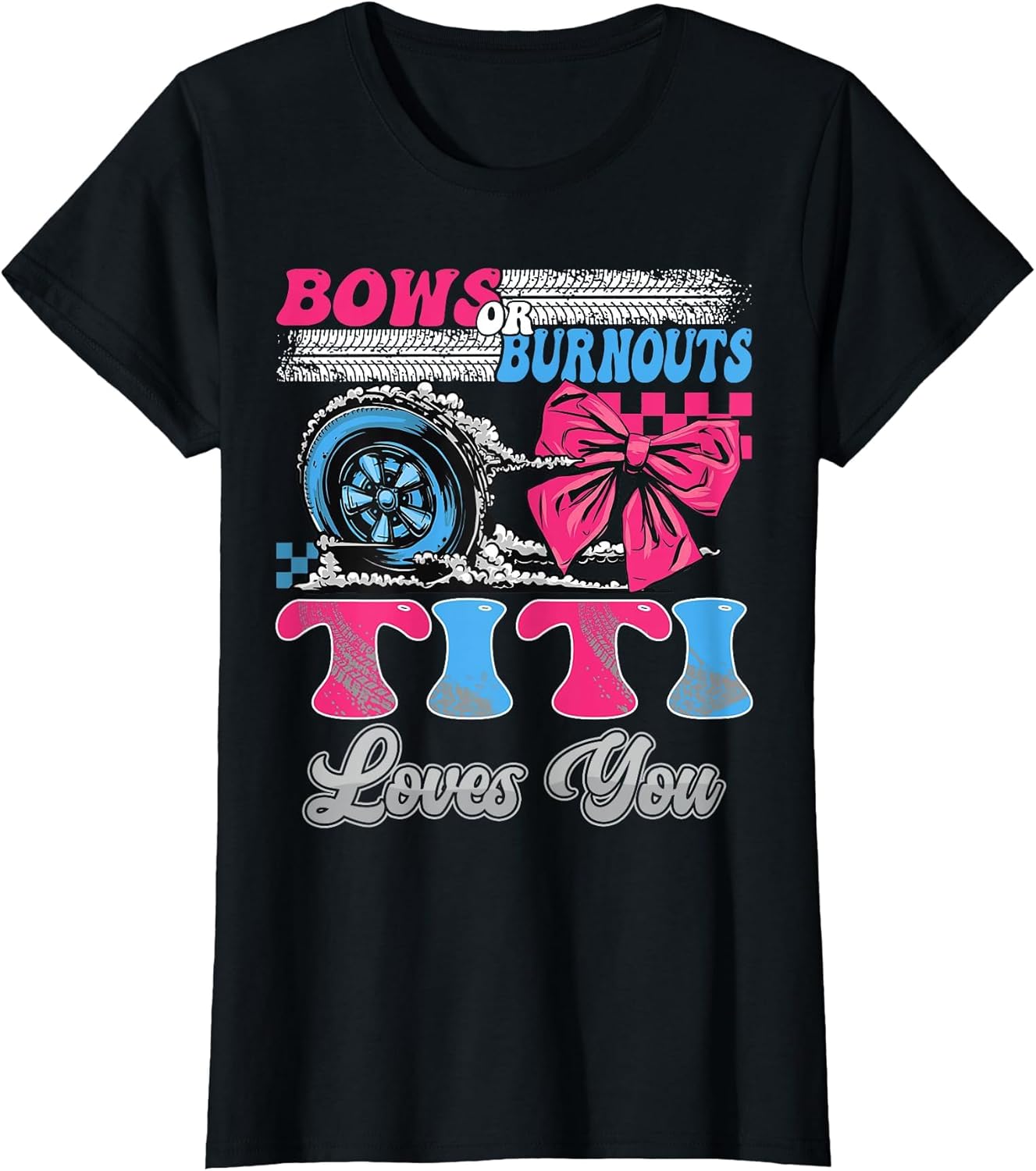Burnouts or Bows Titi Loves You Gender Reveal Party