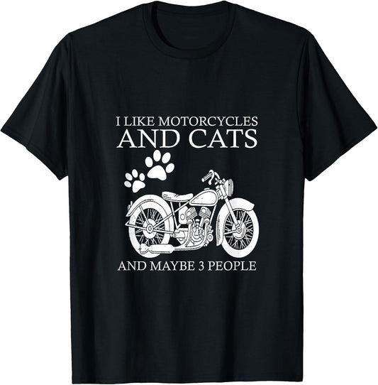 I Like Motorcycles and Cats and Maybe 3 People