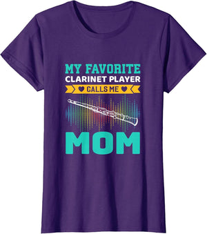 My Favorite Clarinet Player Calls Me Mom Mothers Day
