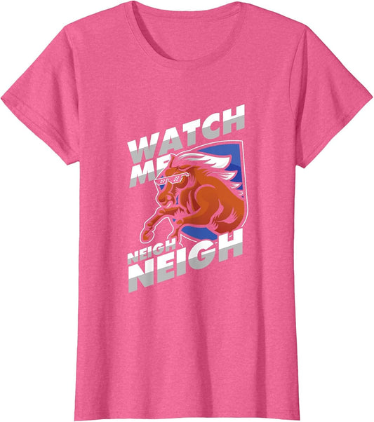 Funny Watch Me Neigh Neigh | Horses Lover | Horse Riding