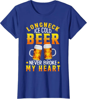 Longneck Ice Cold Beer Never Broke My Heart Vintage
