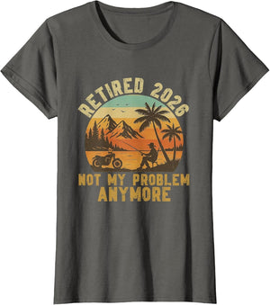 Retired 2026 Not My Problem Anymore Motorcycle Fishing