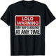 Funny LOLO Warning Sign May Nap Suddenly at Any Time