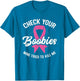 Cancer Survivor Check Your Boobies Breast Cancer Awareness