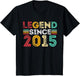 Legend Since 2015 Vintage Birthday Born in 2015 Men Women
