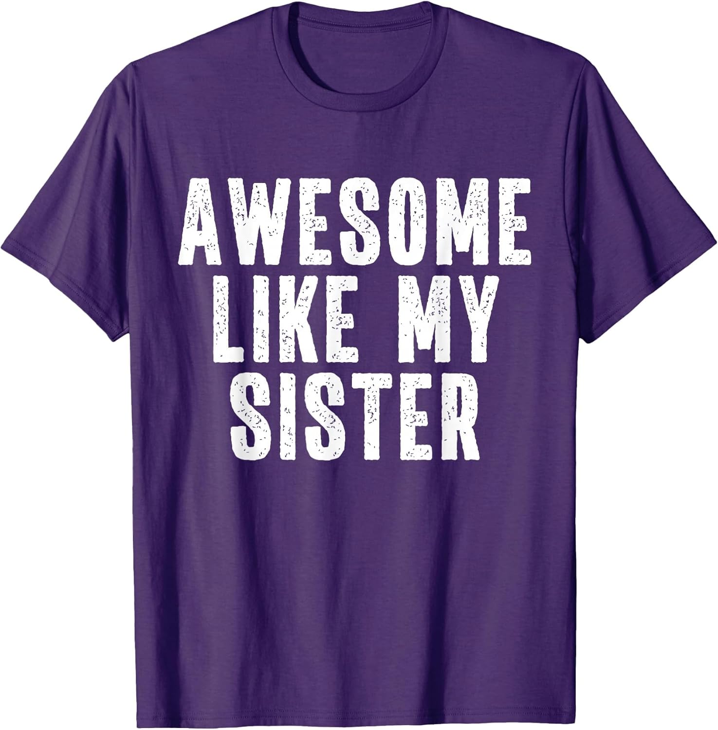 Awesome Like My Sister Quote Funny Sibling Family