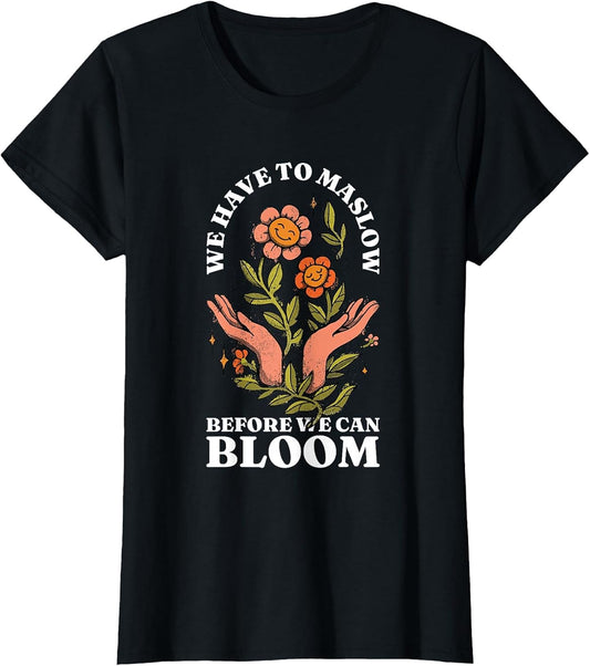 Behavior Therapist We Have to Maslow Before We Can Bloom