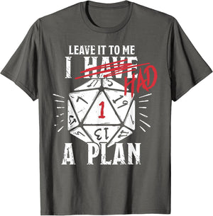 Leave It to Me I Had A Plan