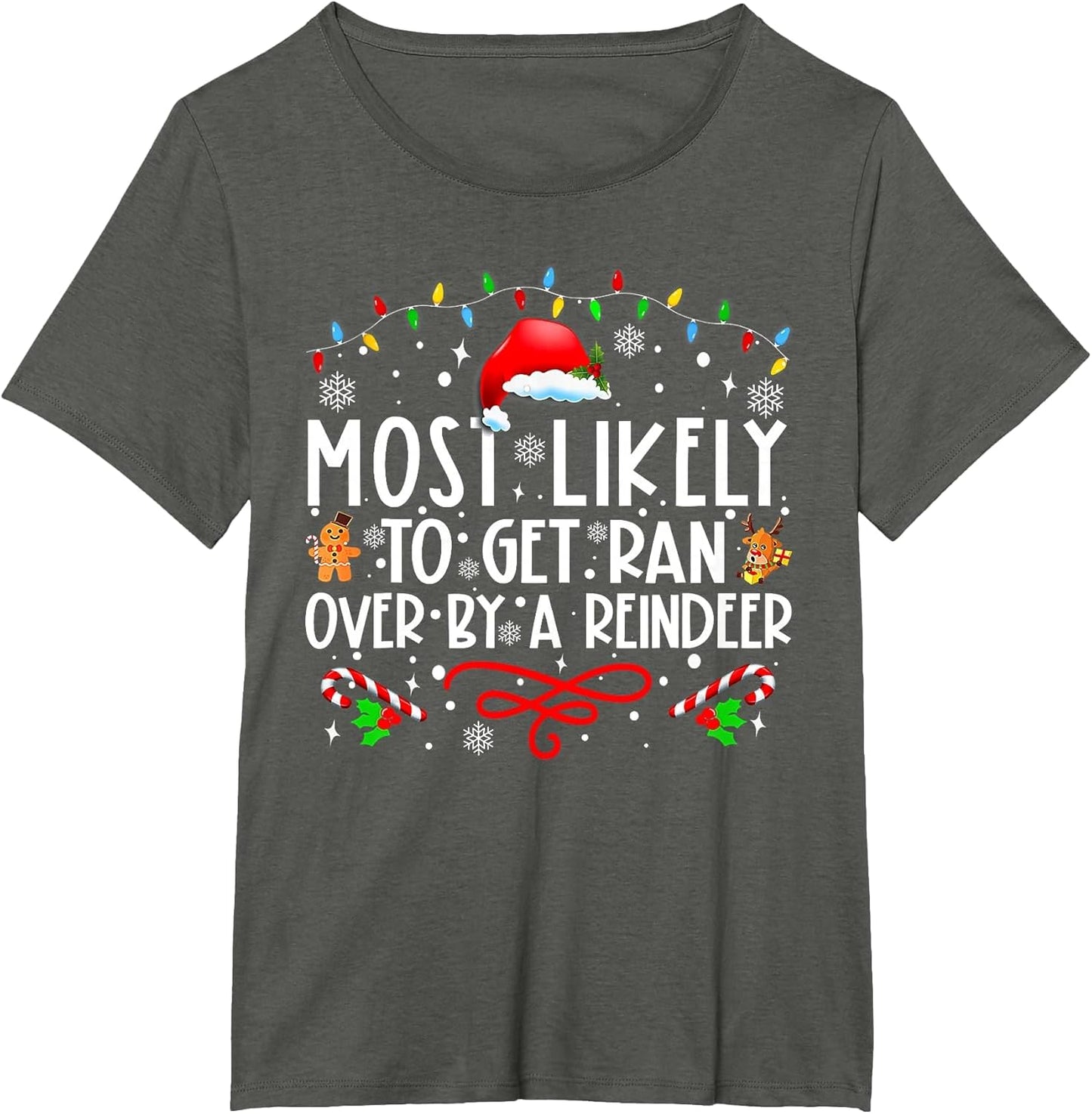 Most Likely to Get Ran Over by A Reindeer Family Christmas T