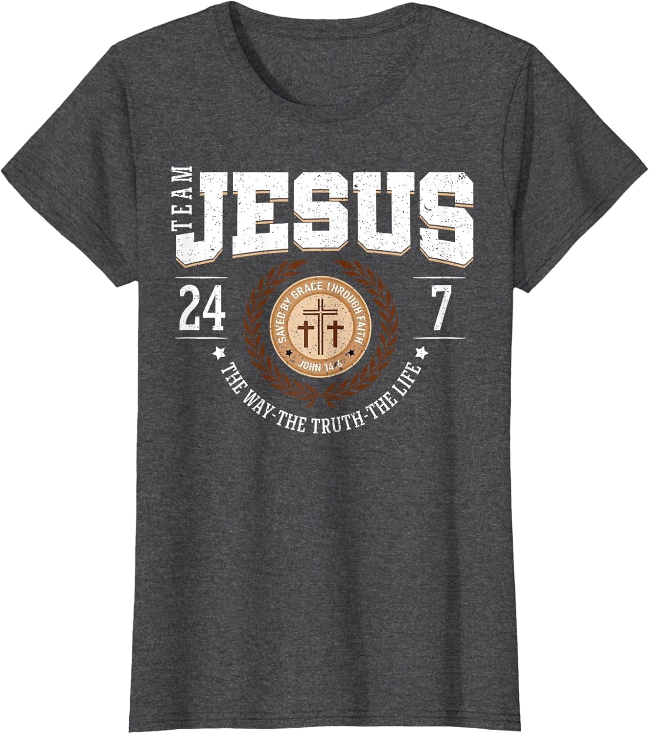 Team Jesus 24 7 The Way The Truth The Life