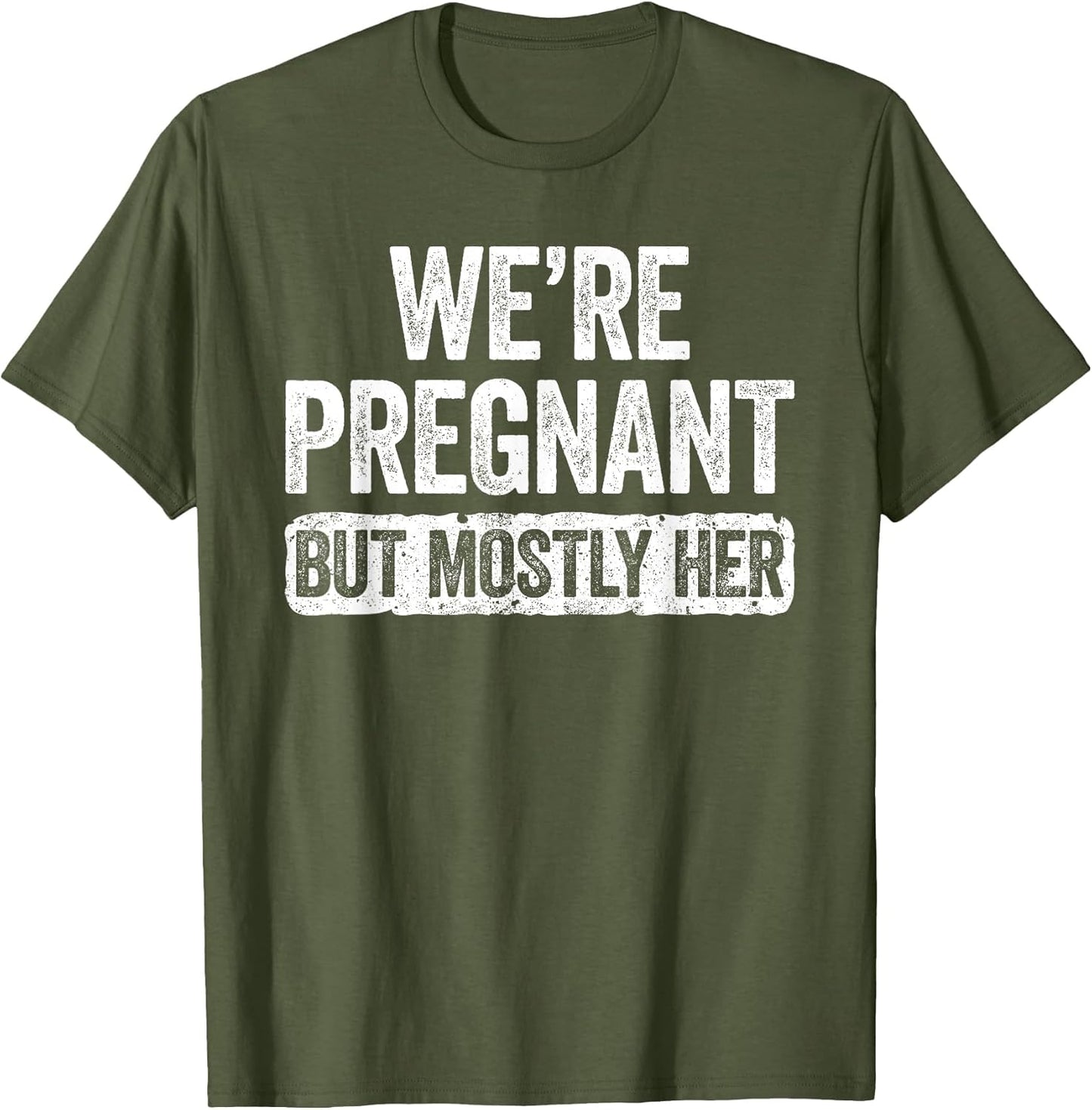 We're Pregnant But Mostly Her Shirt Pregnancy Announcement